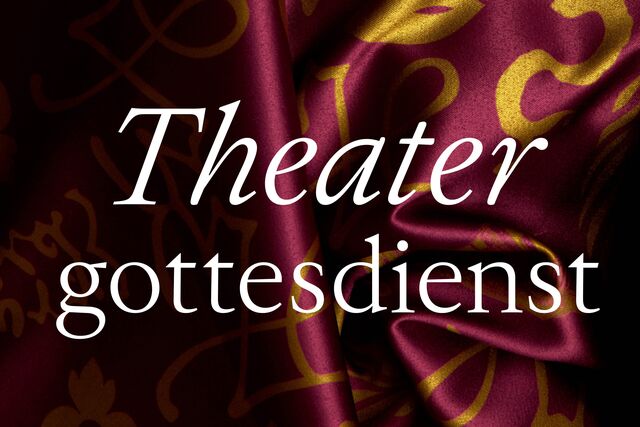 Theatergottesdienst